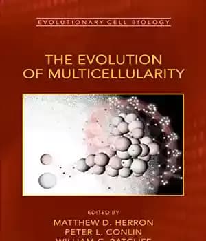 دانلود کتاب The Evolution of Multicellularity (Evolutionary Cell Biology) – تکامل چند سلولی (زیست شناسی سلولی تکاملی)
