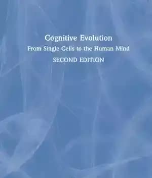دانلود کتاب Cognitive Evolution: From single cells to the human mindSecond Edition – تکامل شناختی: از تک سلولی تا ذهن…