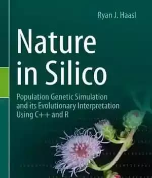 دانلود کتاب Nature in Silico: Population Genetic Simulation and its Evolutionary Interpretation Using C++ and R – طبیعت در سیلیکو:…