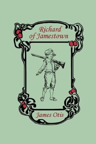 کتاب Richard of Jamestown, A Story of the Virginia Colony نسخه کامل