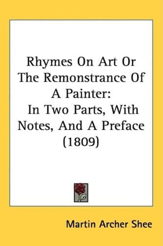 کتاب Rhymes On Art Or The Remonstrance Of A Painter: In Two Parts, With Notes, And A Preface (1809) نسخه کامل
