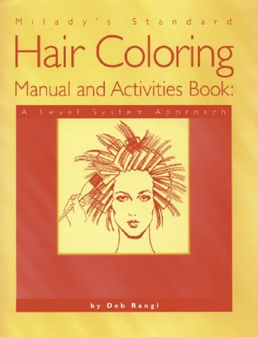 کتاب Milady’s Standard Hair Coloring Manual and Activities Book: A Level System Approach نسخه کامل