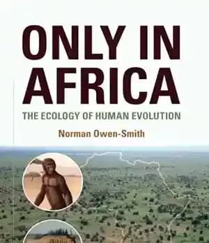 دانلود کتاب Only in Africa: The Ecology of Human Evolution – فقط در آفریقا: بوم شناسی تکامل انسان