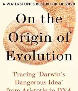 دانلود کتاب On the Origin of Evolution: Tracing ÿDarwinÖs Dangerous IdeaÖ from Aristotle to DNA – درباره منشا تکامل: ردیابی…