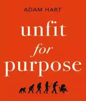 دانلود کتاب Unfit for Purpose: When Human Evolution Collides With the Modern World – نامناسب برای هدف: وقتی تکامل انسان…