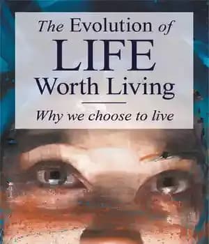 دانلود کتاب The Evolution of Life Worth Living: Why we choose to live – تکامل زندگی ارزش زیستن دارد: چرا…