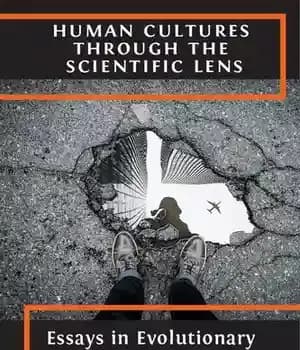 دانلود کتاب Human Cultures through the Scientific Lens: Essays in Evolutionary Cognitive Anthropology – فرهنگ های انسانی از دریچه علمی:…