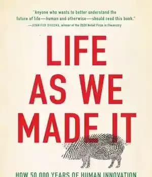 دانلود کتاب Life as We Made It: How 50,000 years of human innovation refined and redefined nature – زندگی همانطور…