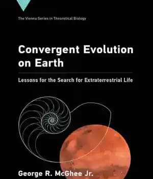 دانلود کتاب Convergent Evolution on Earth: Lessons for the Search for Extraterrestrial Life – تکامل همگرا در زمین: درس هایی…