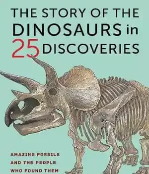 دانلود کتاب The Story of the Dinosaurs in 25 Discoveries: Amazing Fossils and the People Who Found Them – داستان…