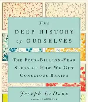 دانلود کتاب Deep History of Ourselves, The: The Four-Billion-Year Story of How We Got Conscious Brains – تاریخ عمیق خودمان،…