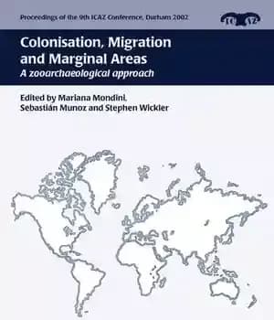 دانلود کتاب Colonisation, Migration, and Marginal Areas: A Zooarchaeological Approach: 2 (Proceedings of the 9th ICAZ Conference) – استعمار، مهاجرت،…