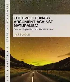 دانلود کتاب The Evolutionary Argument against Naturalism: Context, Exposition, and Repercussions – برهان تکاملی علیه طبیعت گرایی: زمینه، بیان و…