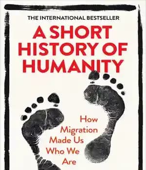 دانلود کتاب A Short History of Humanity: How Migration Made Us Who We Are – تاریخچه کوتاه بشریت: چگونه مهاجرت…