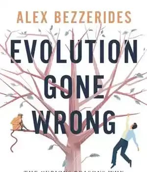 دانلود کتاب Evolution Gone Wrong: Surprising Stories from the Human Body’s Curious Past – تکامل اشتباه شده: داستان های شگفت…