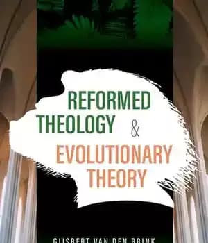 دانلود کتاب Reformed Theology and Evolutionary Theory – الهیات اصلاح شده و نظریه تکاملی