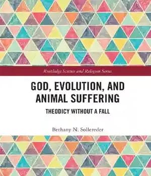دانلود کتاب God, Evolution, and Animal Suffering: Theodicy Without a Fall – خدا، تکامل و رنج حیوانات: تئودیسه بدون سقوط