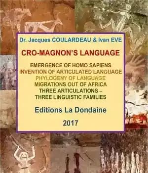 دانلود کتاب Cro-Magnon’s Language: Emergence of Homo Sapiens, Invention of Articulated Language, Migrations out of Africa – زبان کرومانیون: ظهور…