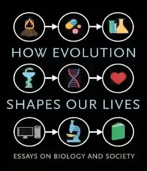 دانلود کتاب How Evolution Shapes Our Lives: Essays on Biology and Society – چگونه تکامل زندگی ما را شکل می…