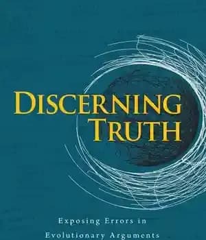 دانلود کتاب Discerning Truth: Exposing Errors in Evolutionary Arguments – حقیقت متمایز: افشای اشتباهات در استدلال های تکاملی