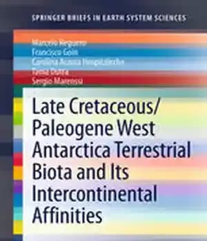 دانلود کتاب Late Cretaceous/Paleogene West Antarctica Terrestrial Biota and its Intercontinental Affinities – کرتاسه پسین/پالئوژن غرب قطب جنوب بیوتای زمینی…