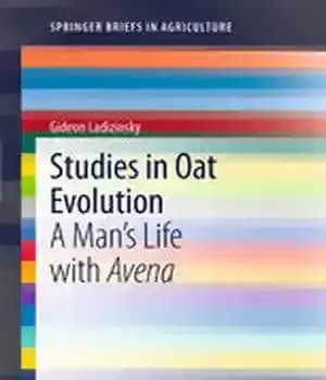 دانلود کتاب Studies in Oat Evolution: A Man’s Life with Avena – مطالعات در تکامل جو دوسر: زندگی یک مرد…