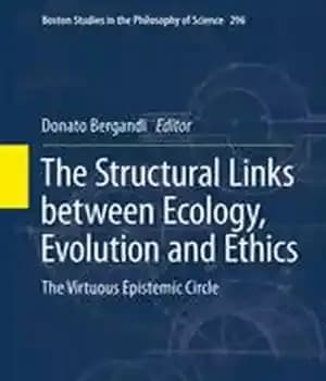 دانلود کتاب The Structural Links between Ecology, Evolution and Ethics: The Virtuous Epistemic Circle – پیوندهای ساختاری بین بوم شناسی،…