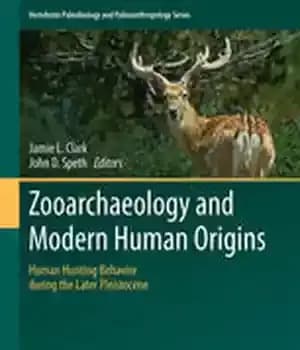 دانلود کتاب Zooarchaeology and Modern Human Origins: Human Hunting Behavior during the Later Pleistocene – باغ وحش شناسی و ریشه…