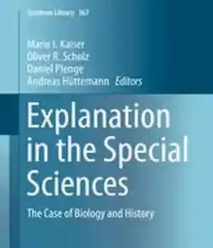 دانلود کتاب Explanation in the Special Sciences: The Case of Biology and History – توضیح در علوم خاص: مورد زیست…