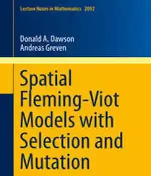 دانلود کتاب Spatial Fleming-Viot Models with Selection and Mutation – مدل های فضایی فلمینگ-ویوت با انتخاب و جهش
