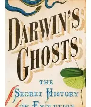 دانلود کتاب Darwin’s Ghosts: The Secret History of Evolution – ارواح داروین: تاریخ مخفی تکامل — تصویر ۲
