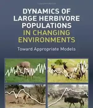 دانلود کتاب Dynamics of Large Herbivore Populations in Changing Environments – دینامیک جمعیت های علفخوار بزرگ در محیط های در…