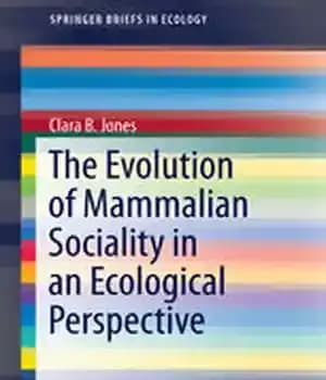 دانلود کتاب The Evolution of Mammalian Sociality in an Ecological Perspective – تکامل اجتماعی پستانداران در دیدگاه اکولوژیکی