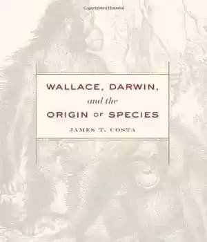 دانلود کتاب Wallace, Darwin, and the Origin of Species – والاس، داروین و منشأ گونه ها