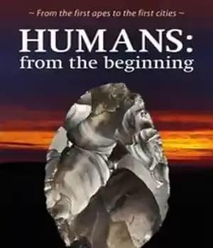 دانلود کتاب Humans: from the beginning: From the first apes to the first cities – انسان: از ابتدا: از میمون…