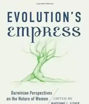دانلود کتاب Evolution’s Empress: Darwinian Perspectives on the Nature of Women – ملکه تکامل: دیدگاه داروینی در مورد طبیعت زنان