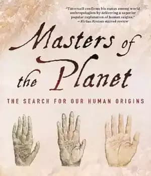 دانلود کتاب Masters of the Planet: The Search for Our Human Origins – استادان سیاره: جستجوی منشأ انسانی ما