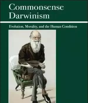 دانلود کتاب Commonsense Darwinism : Evolution, Morality, and the Human Condition – داروینیسم عام: تکامل، اخلاق و شرایط انسانی