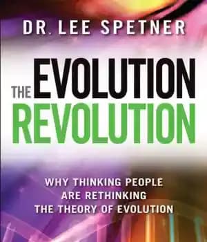 دانلود کتاب The Evolution Revolution: Why Thinking People Are Rethinking the Theory of Evolution – انقلاب تکامل: چرا افراد متفکر…