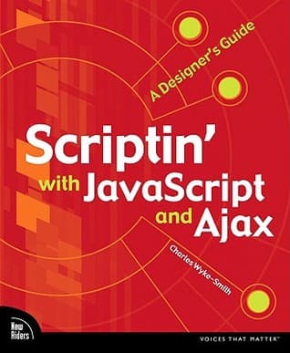 کتاب Scriptin’ with JavaScript and Ajax: a designer’s guide نسخه کامل
