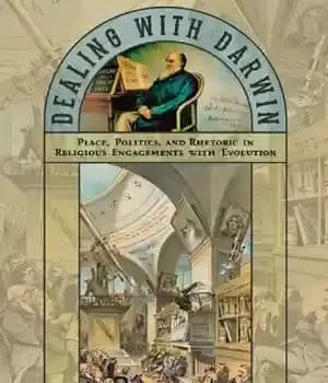 دانلود کتاب Dealing with Darwin : place, politics, and rhetoric in religious engagements with evolution – برخورد با داروین: مکان،…