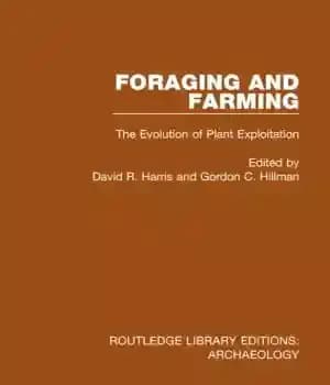 دانلود کتاب Foraging and Farming: The Evolution of Plant Exploitation – علوفه و کشاورزی: تکامل بهره برداری از گیاهان