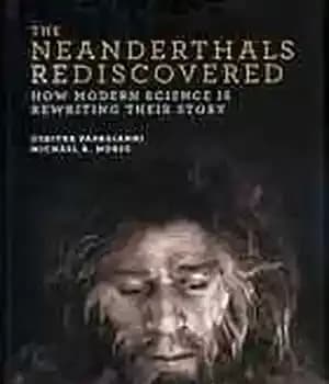 دانلود کتاب Neanderthals rediscovered : how modern science is rewriting their story – نئاندرتال ها دوباره کشف کردند: چگونه علم…