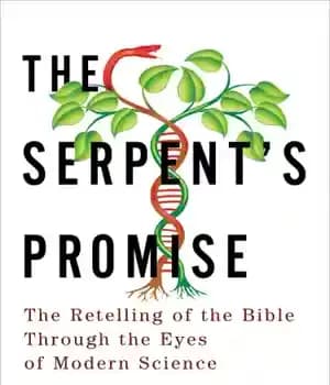 دانلود کتاب The serpent’s promise : the Bible retold as science – وعده مار: کتاب مقدس به عنوان علم بازگو…