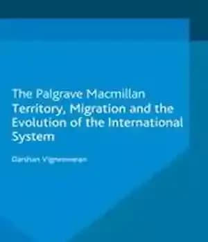 دانلود کتاب Territory, Migration and the Evolution of the International System – قلمرو، مهاجرت و تکامل نظام بین الملل