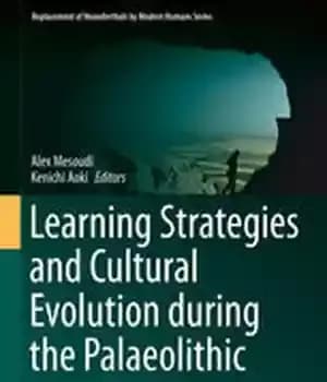 دانلود کتاب Learning Strategies and Cultural Evolution during the Palaeolithic – استراتژی های یادگیری و تکامل فرهنگی در دوران پارینه…