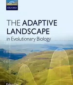 دانلود کتاب The Adaptive Landscape in Evolutionary Biology – چشم انداز تطبیقی ​​در زیست شناسی تکاملی