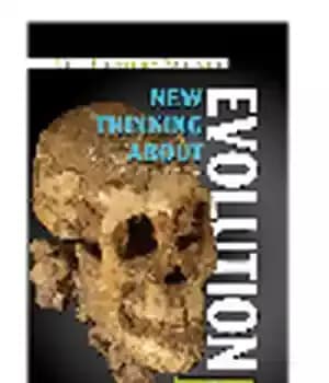 دانلود کتاب New Thinking About Evolution – تفکر جدید درباره تکامل