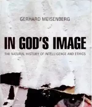 دانلود کتاب In God’s Image: The Natural History of Intelligence and Ethics – در تصویر خدا: تاریخ طبیعی هوش و…