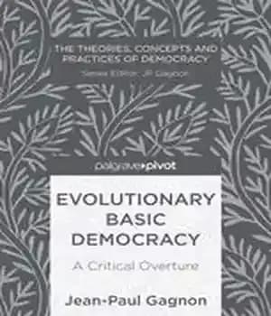 دانلود کتاب Evolutionary Basic Democracy: A Critical Overture: A Critical Overture – دموکراسی اساسی تکاملی: یک اورتور انتقادی: یک اورتور…